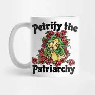 Petrify the patriarchy Mug